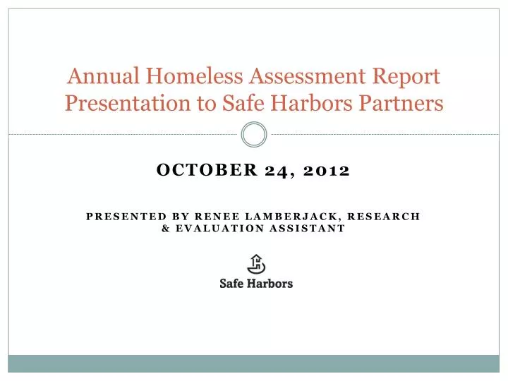 annual homeless assessment report presentation to safe harbors partners