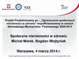spo eczne nier wno ci w zdrowiu micha marek bogdan wojtyniak warszawa 4 marca 2014 r