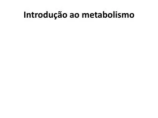 introdu o ao metabolismo