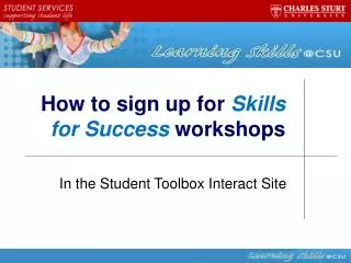 How to sign up for Skills for Success workshops