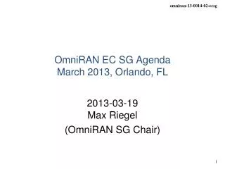OmniRAN EC SG Agenda March 2013, Orlando, FL