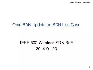 OmniRAN Update on SDN Use Case