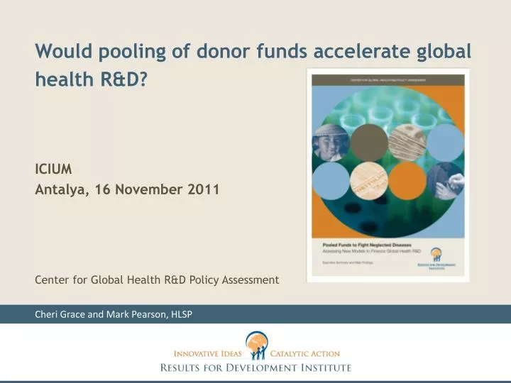 would pooling of donor funds accelerate global health r d