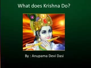 What does Krishna Do?