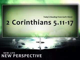 2 Corinthians 5.11-17