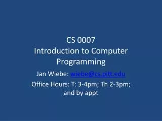 CS 0007 Introduction to Computer Programming