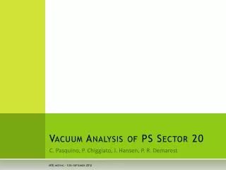 Vacuum Analysis of PS Sector 20