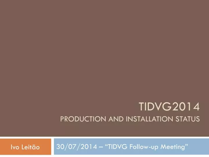tidvg2014 production and installation status