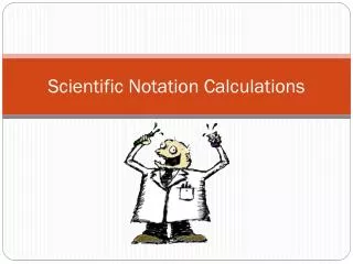 Scientific Notation Calculations