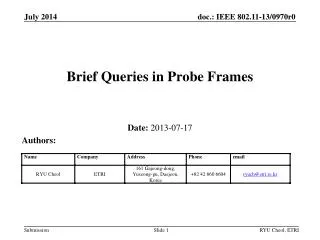 Brief Queries in Probe Frames