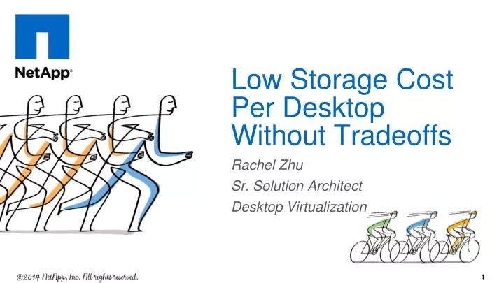 low storage cost per desktop without tradeoffs