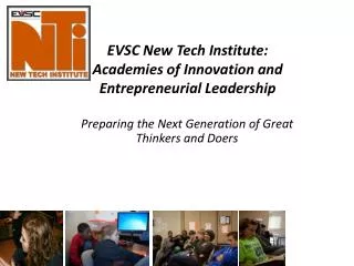 EVSC New Tech Institute: Academies of Innovation and Entrepreneurial Leadership