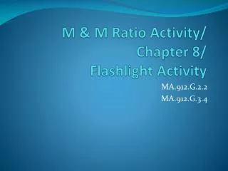 M &amp; M Ratio Activity/ Chapter 8/ Flashlight Activity