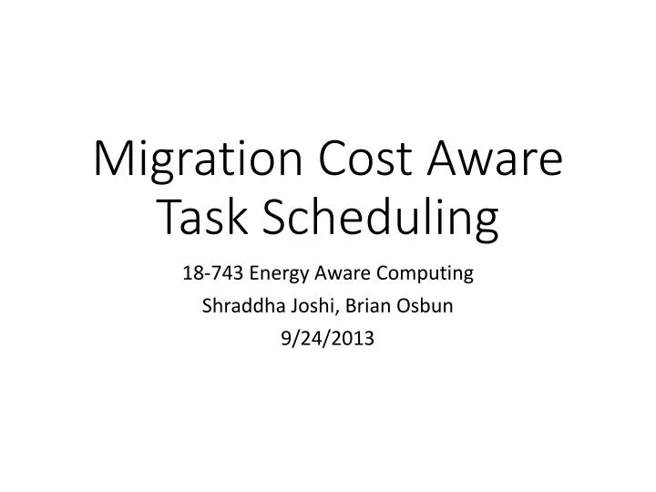 migration cost aware task scheduling