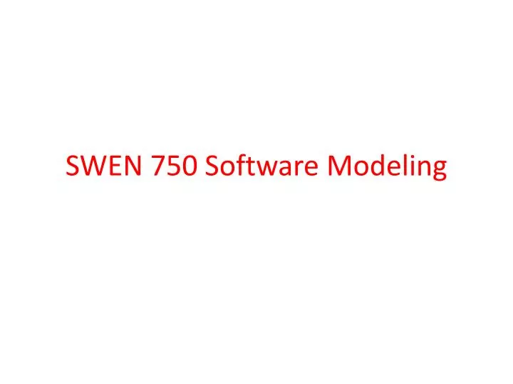 swen 750 software modeling