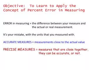 Objective: To Learn to Apply the Concept of Percent Error in Measuring