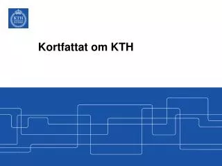 kortfattat om kth