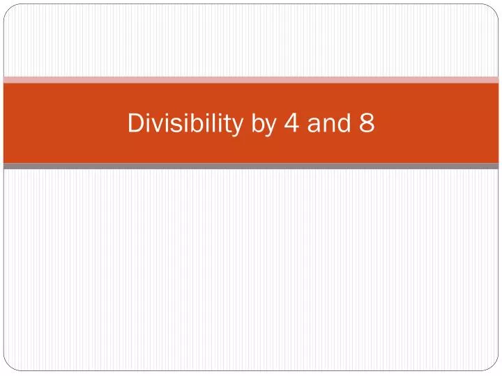 divisibility by 4 and 8