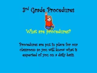 3 rd Grade Procedures What are procedures?
