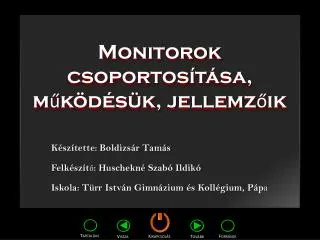 monitorok csoportos t sa m k d s k jellemz ik