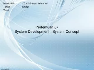 Pertemuan 07 System Development : System Concept