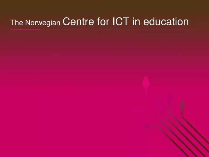 the norwegian centre for ict in education