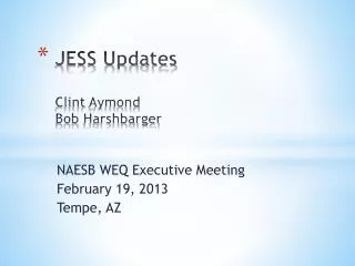 JESS Updates Clint Aymond Bob Harshbarger