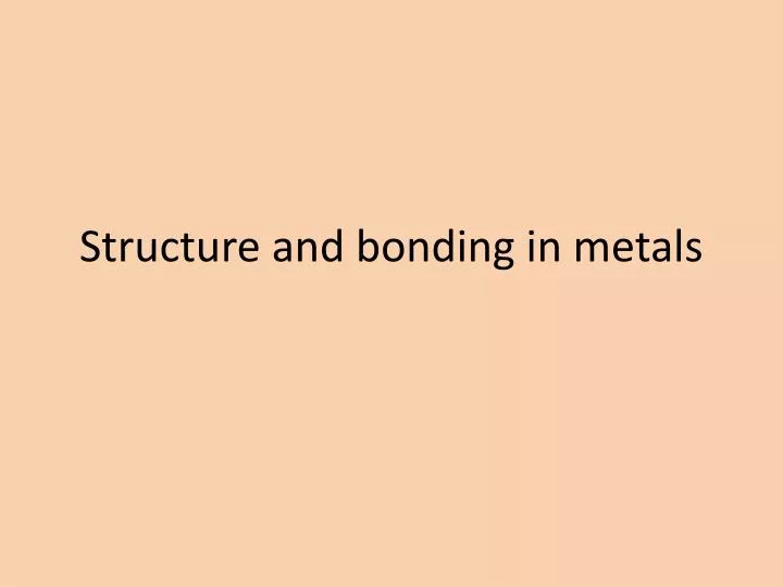 structure and bonding in metals