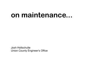 o n maintenance...