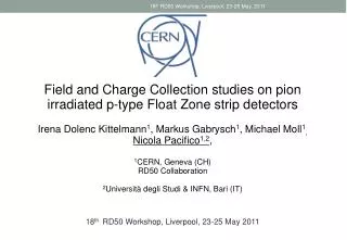 Field and Charge Collection studies on pion irradiated p-type Float Zone strip detectors