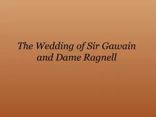 The Wedding of Sir Gawain and Dame Ragnell