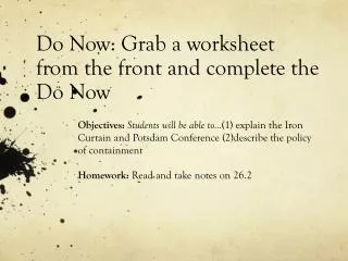 Do Now: Grab a worksheet from the front and complete the Do Now