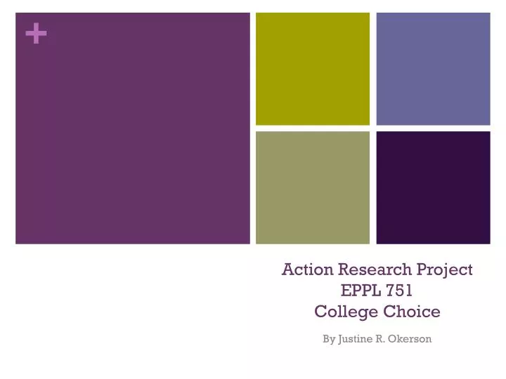 action research project eppl 751 college choice