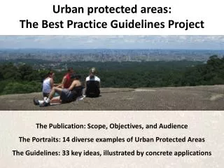 Urban protected areas: The Best Practice Guidelines Project