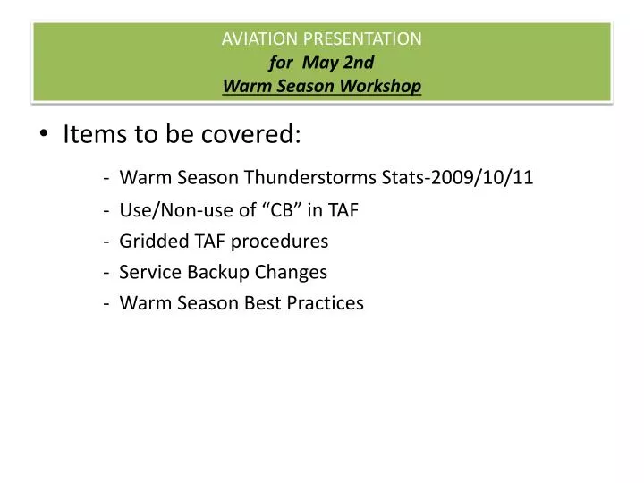 aviation presentation for may 2nd warm season workshop