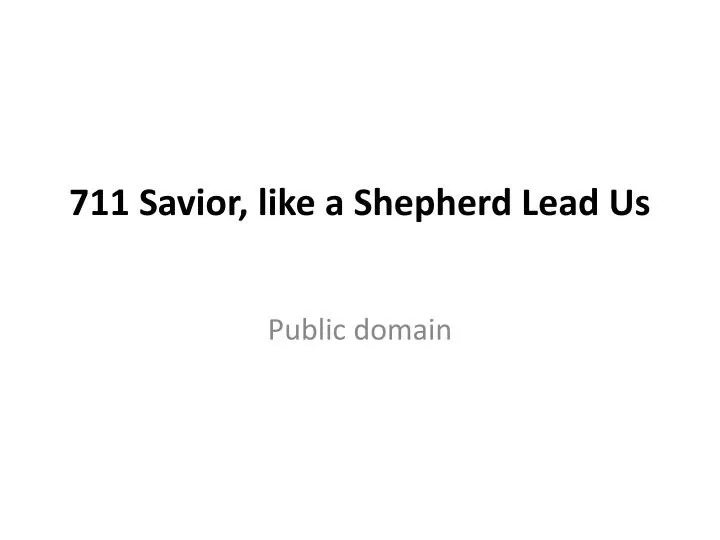711 savior like a shepherd lead us