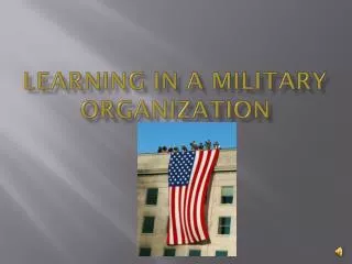 Learning in a military organization