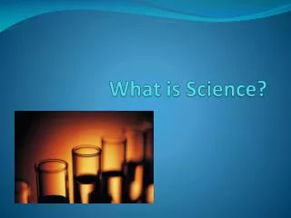 What is Science?