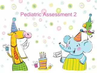 Pediatric Assessment 2