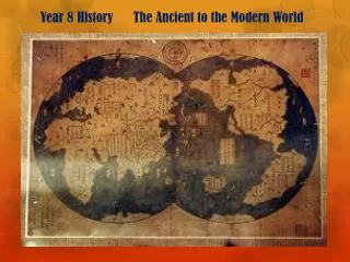 Year 8 History The Ancient to the Modern World