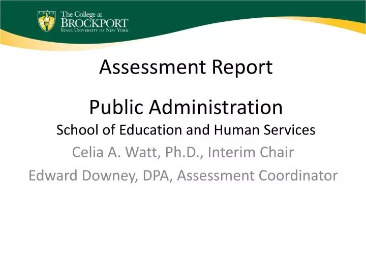 assessment report public administration school of education and human services
