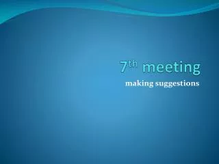 7 th meeting