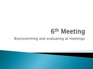 6 th Meeting