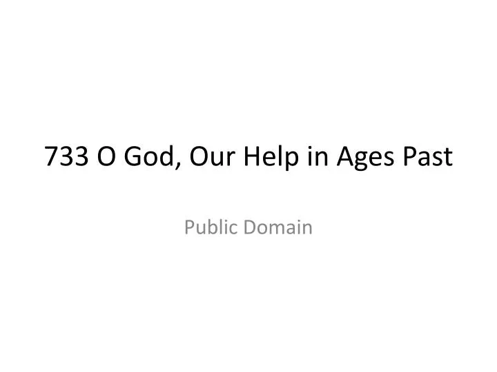 733 o god our help in ages past