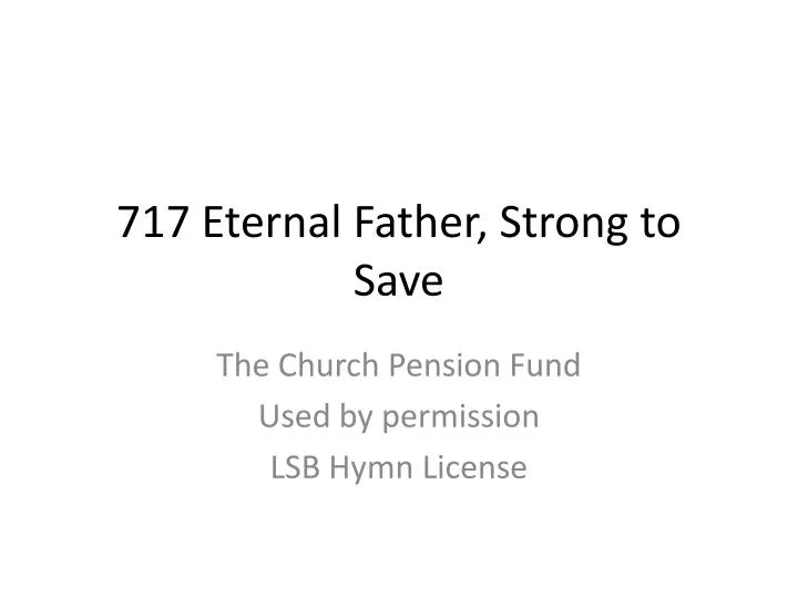 717 eternal father strong to save