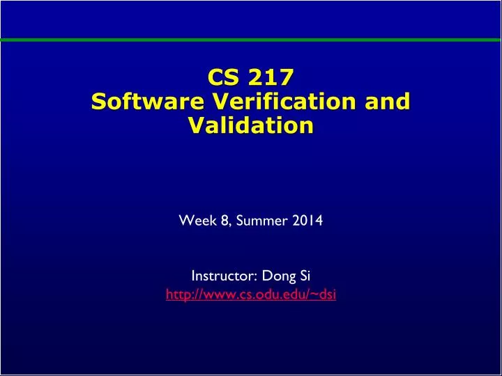 cs 217 software verification and validation