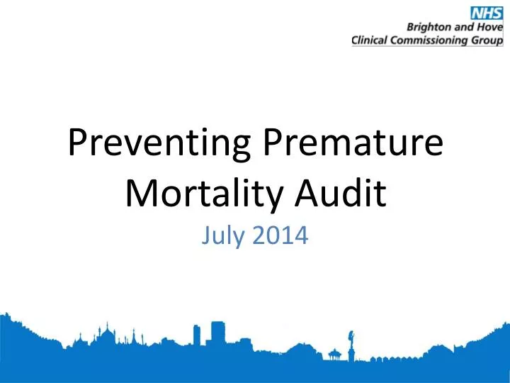 preventing premature mortality audit july 2014