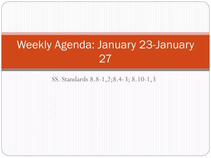 weekly agenda january 23 january 27