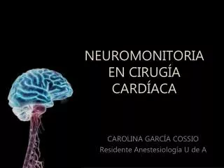 neuromonitoria en cirug a card aca