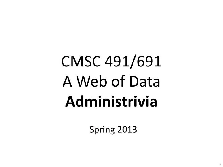 cmsc 491 691 a web of data administrivia